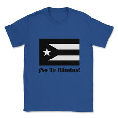 Puerto Rico Black Flag No Te Rindas Boricua by ASJ print Unisex - Royal Blue