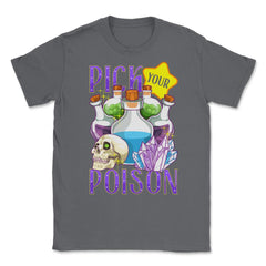 Pick Your Poison Funny Halloween Poison Bottles & Crystals graphic - Smoke Grey