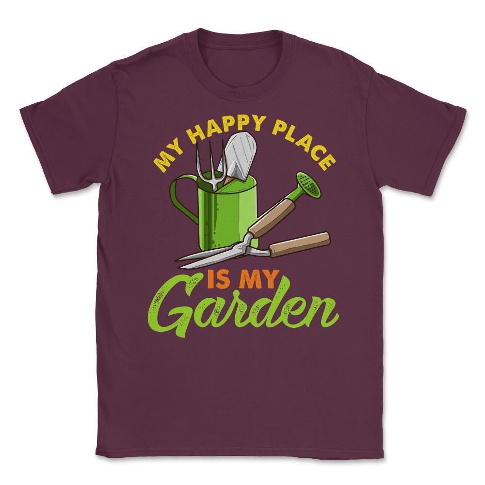 My Happy Place is my Garden Cute Gardening graphic Unisex T-Shirt - Maroon