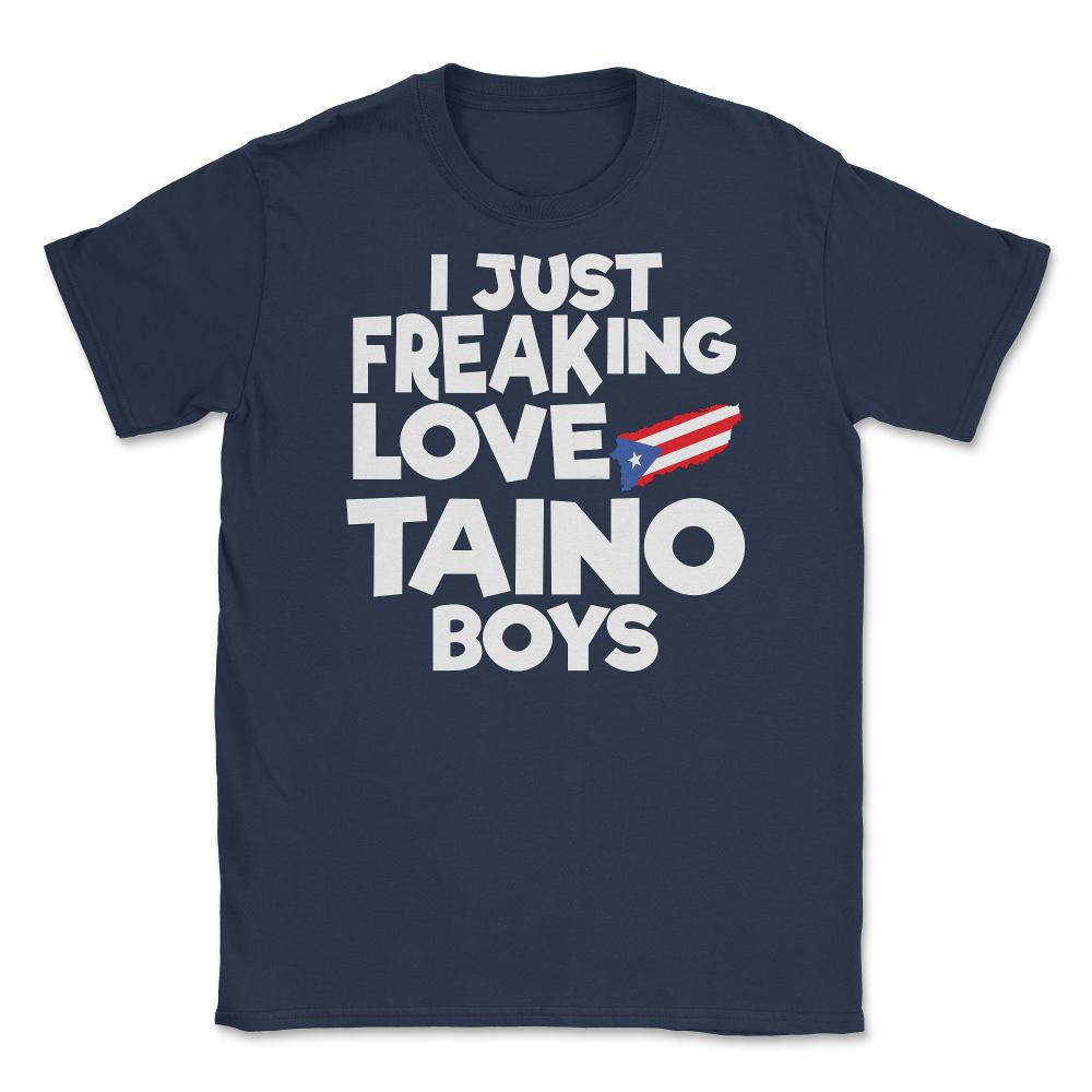 I Just Freaking Love Taino Boys Souvenir design Unisex T-Shirt - Navy