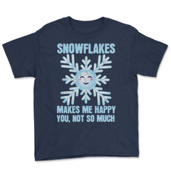 Snowflakes Makes Me Happy You, Not So Much Meme product Youth Tee - Navy