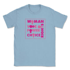 Woman-rights-motivational-phrase T-Shirt Feminist Shirt Top Tee Gift - Light Blue