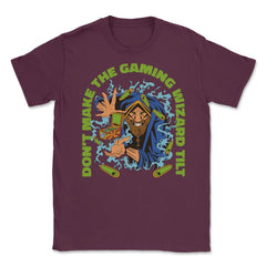 Don’t Make The Gaming Wizard Tilt, Pinball Arcade Game product Unisex - Maroon