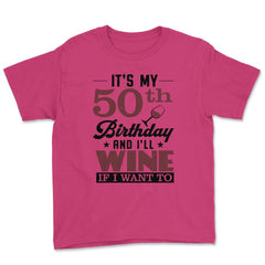 Funny It's My 50th Birthday I'll Party If I Want To Humor design - Heliconia