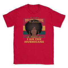I Am The Hurricane Afro American Pride Black History Month product - Red