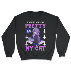 Kawaii Pastel Goth Anime I Wish I Was As Pretty As My Cat design - Unisex Sweatshirt - Black
