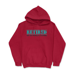 Funny Retired Not My Problem Anymore Retirement Humor design Hoodie - Red