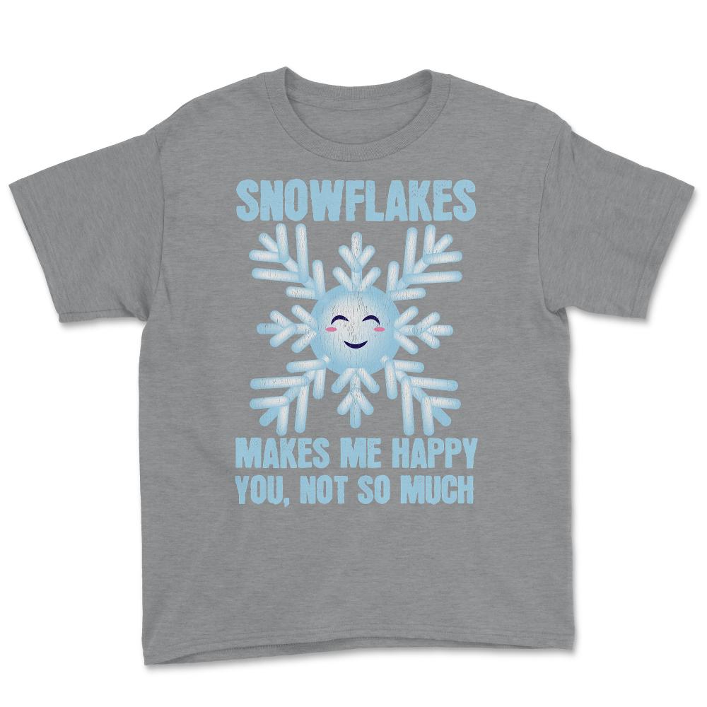 Snowflakes Makes Me Happy You, Not So Much Meme product Youth Tee - Grey Heather