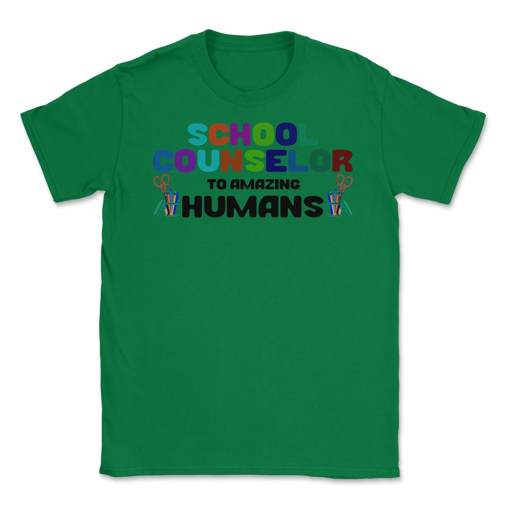 Funny School Counselor To Amazing Humans Students Vibrant print - Green