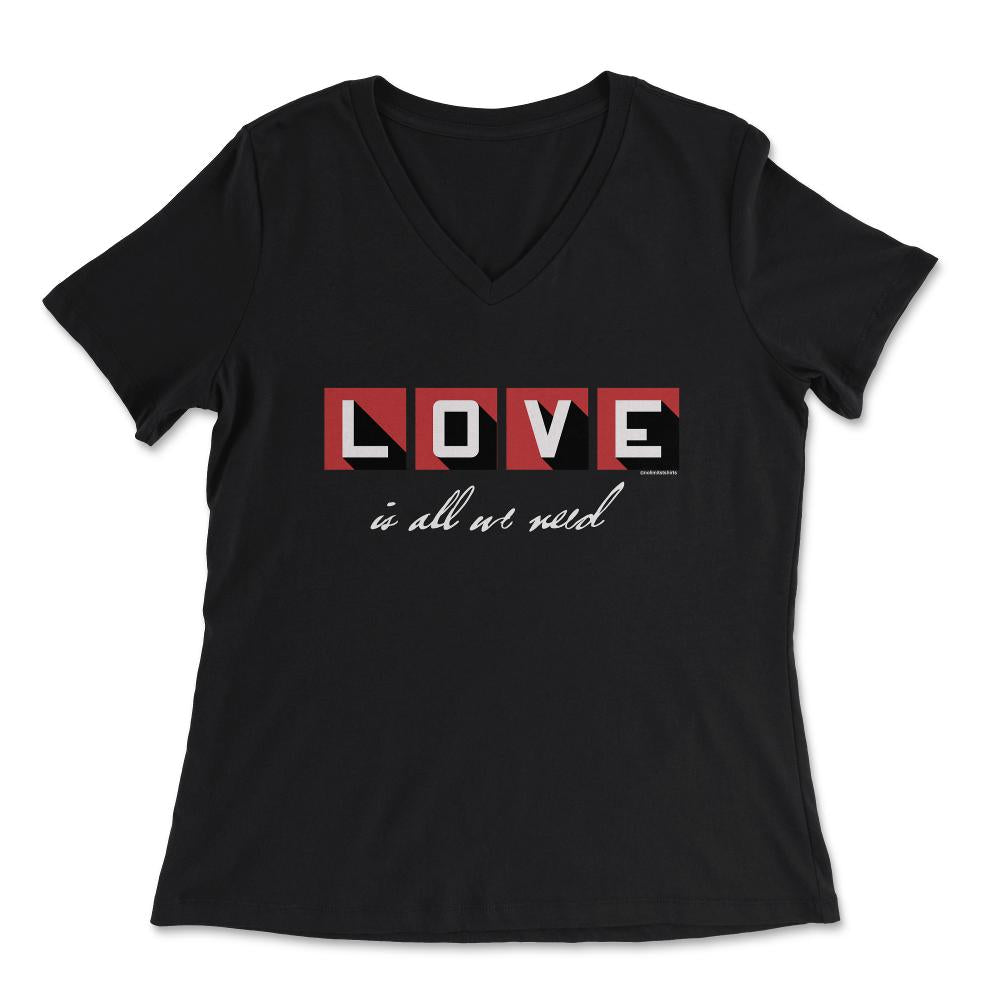Love is all we need product, all we need is love design - Women's V-Neck Tee - Black
