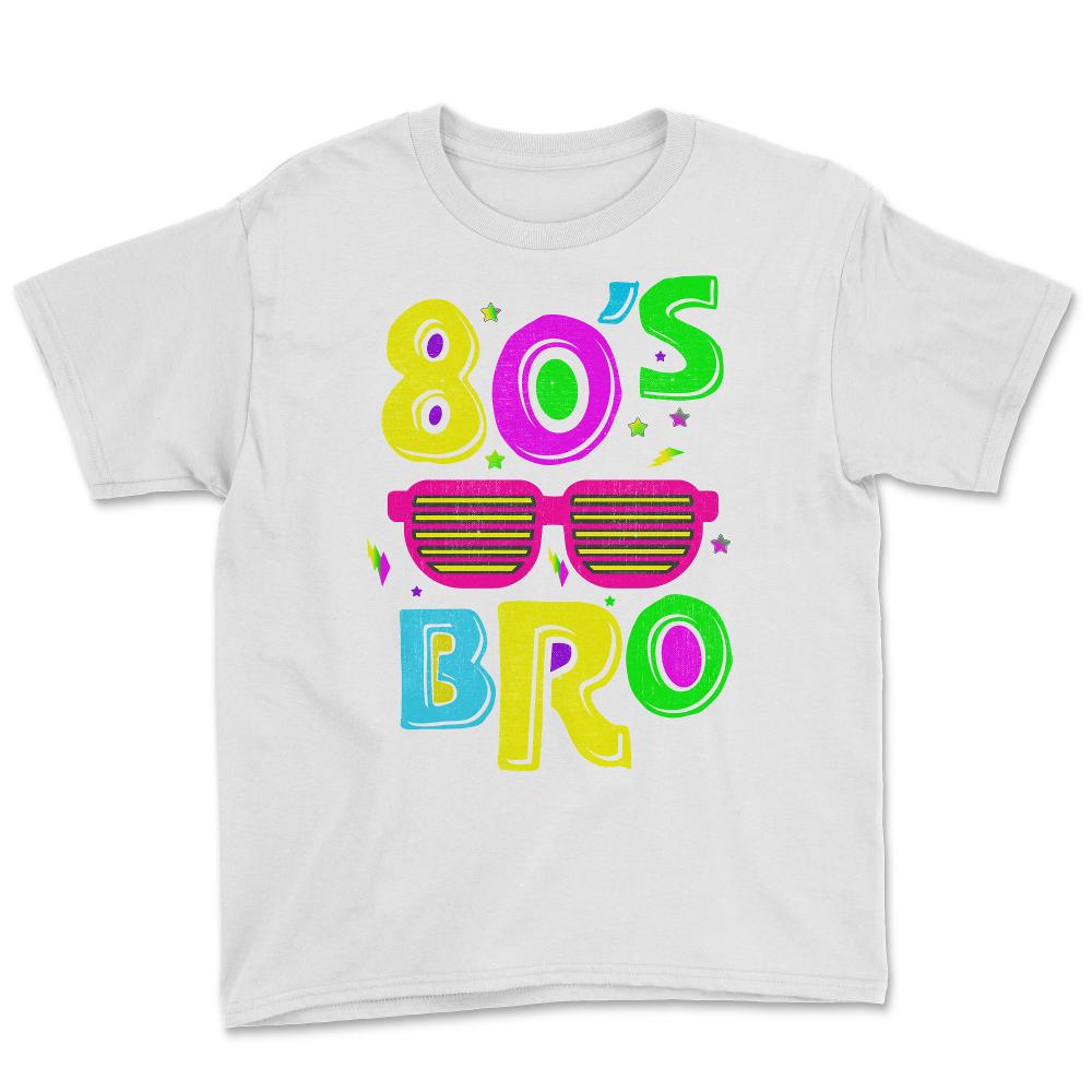 80’s Bro Retro Eighties Style Music Lover Meme design Youth Tee - White