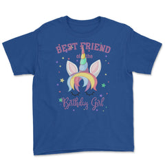 Best Friend of the Birthday Girl! Unicorn Face print Gift Youth Tee - Royal Blue