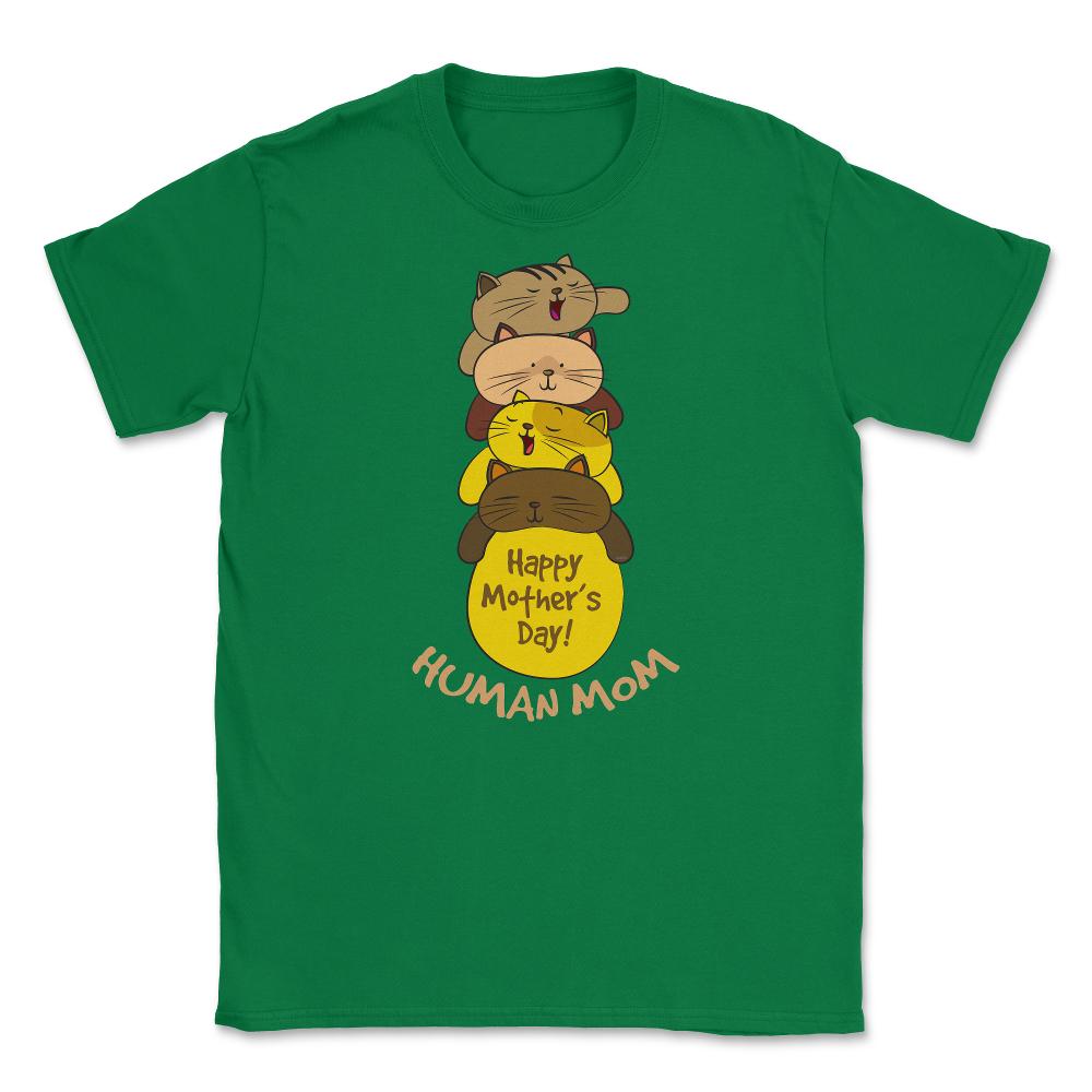 Happy Mothers Day Human Mom Sleeping Cats product Unisex T-Shirt - Green