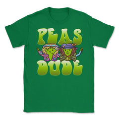 Peas Dude Funny Hippie Peas Foodie Peace Dude Pun graphic Unisex - Green