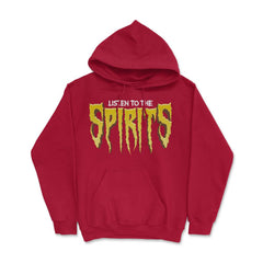 Listen to the Spirits Halloween Funny Humorous Hoodie - Red