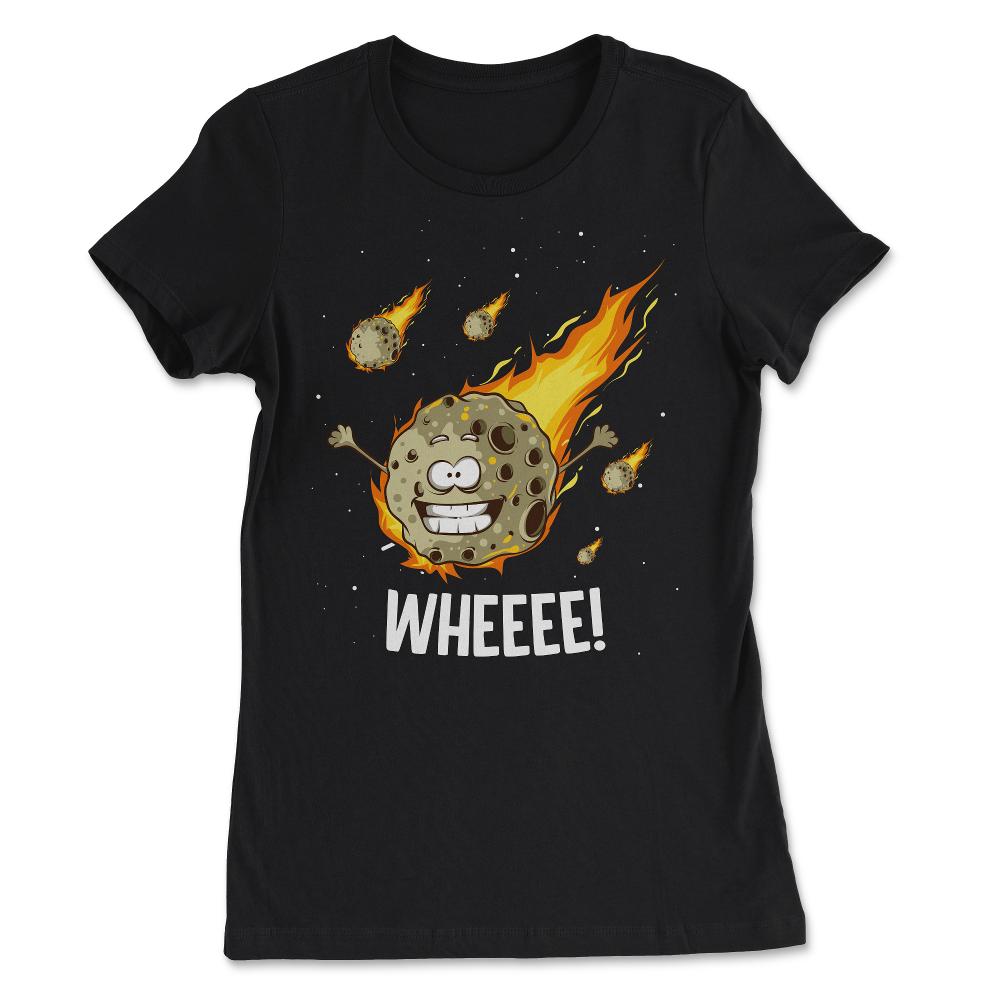 Asteroid Day Whee! Hilarious Asteroid Character Space Meme print - Women's Tee - Black