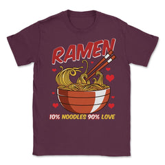 Ramen Bowl 10% noodles 90% love Japanese Aesthetic Meme graphic - Maroon
