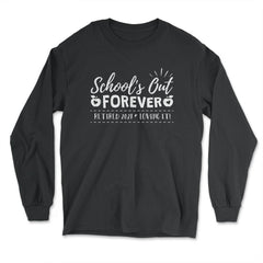 School's Out Forever 2021 Retired Teacher Retirement product - Long Sleeve T-Shirt - Black