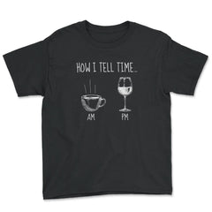 How I Tell Time Coffee or Wine Funny Design print - Youth Tee - Black