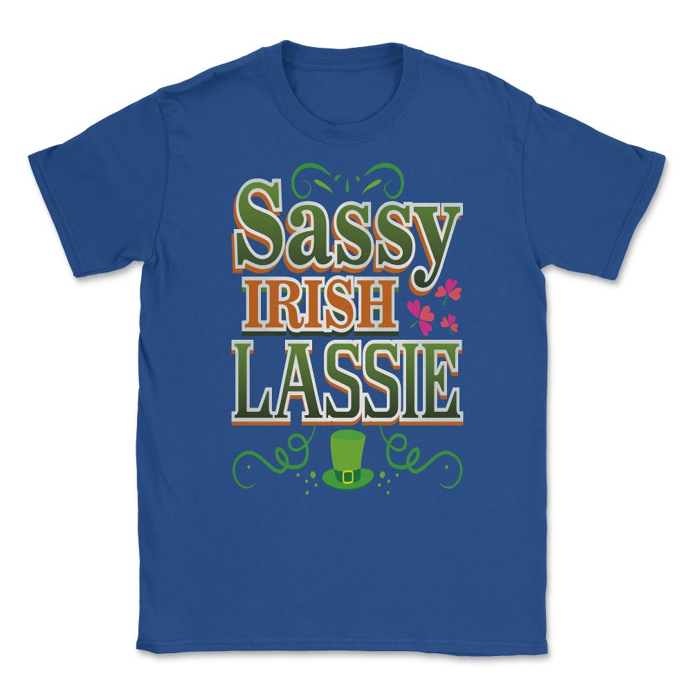 Sassy Irish Lassie Patricks Day Celebration Unisex T-Shirt - Royal Blue