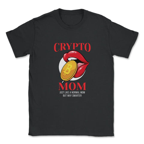 Bitcoin Crypto Mom Just Like A Normal Mom But Way Smarter design - Black
