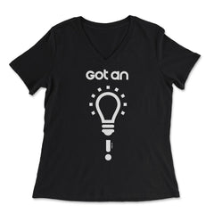 Got an Idea! Smart Light Bulb graphic designs Tee Gifts - Women's V-Neck Tee - Black