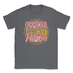 Official Cool Mom Unisex T-Shirt - Smoke Grey