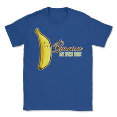 Banana is My Spirit Fruit Funny Humor Gift product Unisex T-Shirt - Royal Blue