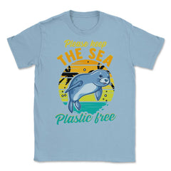 Keep the Sea Plastic Free Seal for Earth Day Gift print Unisex T-Shirt - Light Blue