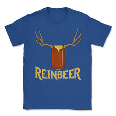 Reinbeer Reindeer Beer X-mas Beer Can Drinking  Unisex T-Shirt - Royal Blue