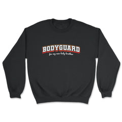 Bodyguard for my new baby brother-Big Brother graphic - Unisex Sweatshirt - Black