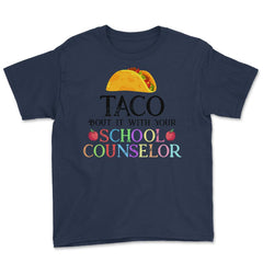 Funny Taco Bout It With Your School Counselor Taco Lovers print Youth - Navy