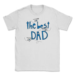 The Best Dad Unisex T-Shirt - White