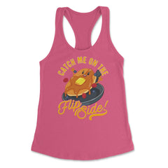 Catch Me On The Flip Side! Hilarious Happy Kawaii Pancake design - Hot Pink