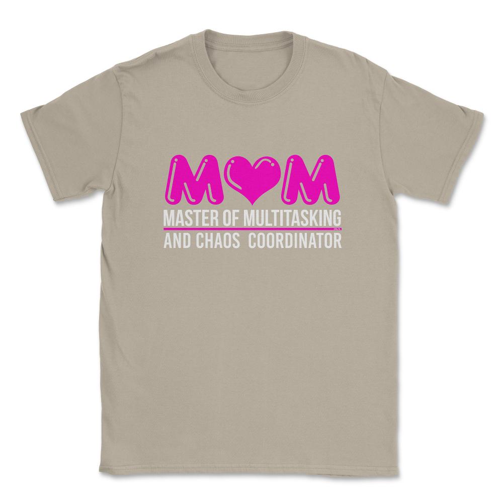 Mom Master of Multitasking Unisex T-Shirt - Cream