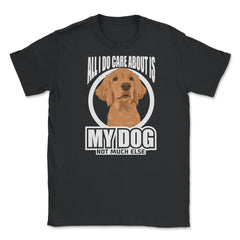 All I do care about is my Golden Retriever T-Shirt Tee Gifts Shirt - Black