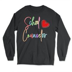School Counselor Heart Love Vibrant Colorful Appreciation graphic - Long Sleeve T-Shirt - Black