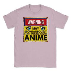 Warning May Spontaneously Start Talking Anime Unisex T-Shirt - Light Pink