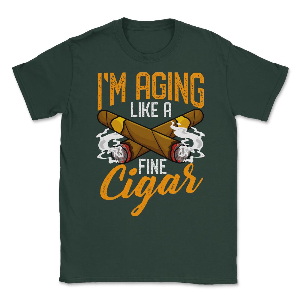 I'm Aging Like A Fine Cigar Quote For Cigar Smokers Grunge product - Forest Green