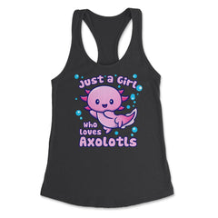 Just A Girl Who Loves Axolotls Funny Kawaii Axolotl Lover design - Black