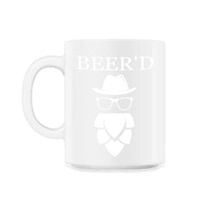 Beer'd Beard and Beer Funny Gift design - 11oz Mug - White
