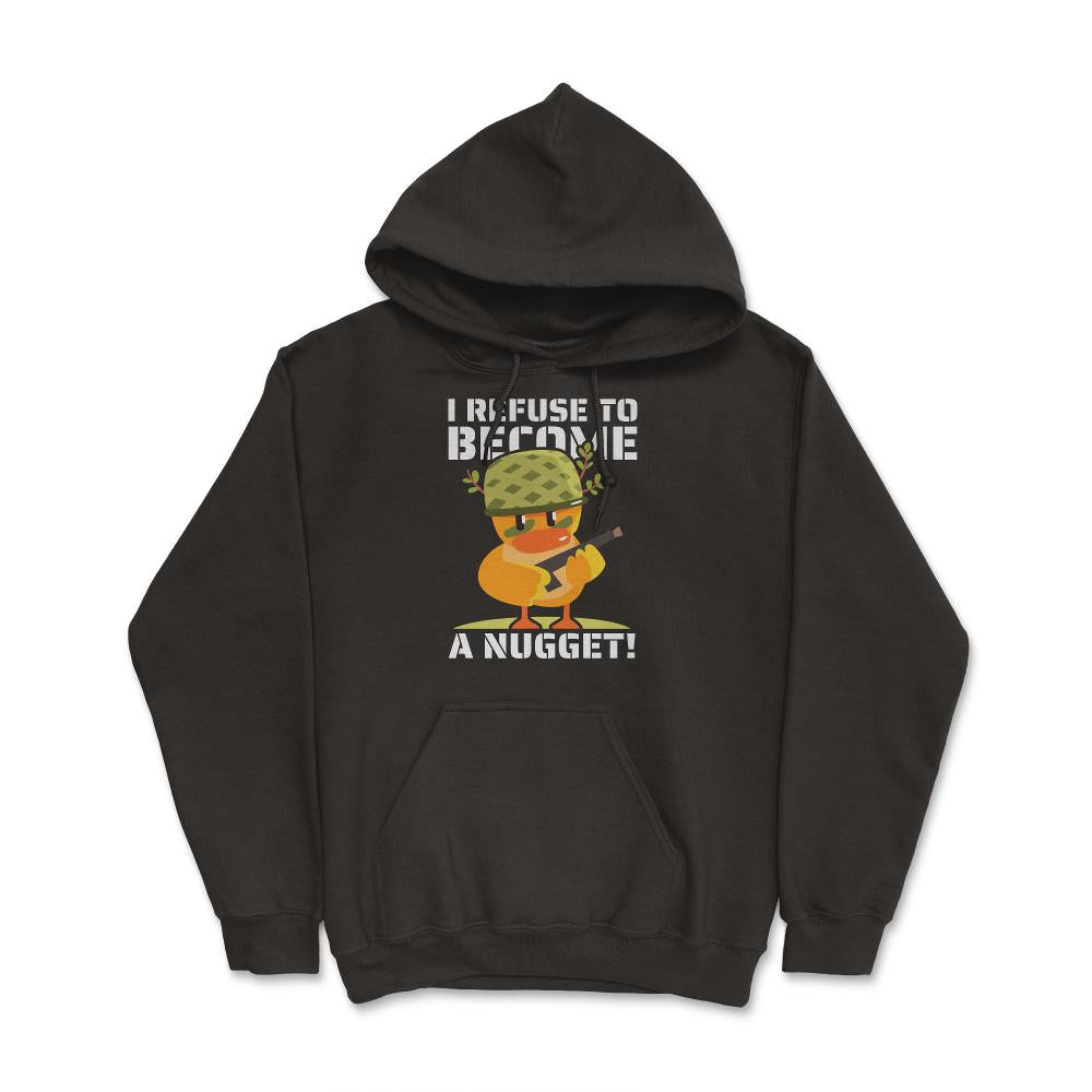I Refuse To Become a Nugget! Kawaii Armed Chicken Hilarious graphic - Hoodie - Black