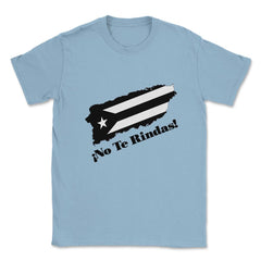 Puerto Rico Black Flag No Te Rindas Boricua by ASJ design Unisex - Light Blue