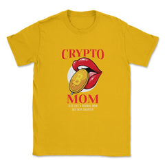 Bitcoin Crypto Mom Just Like A Normal Mom But Way Smarter design - Gold