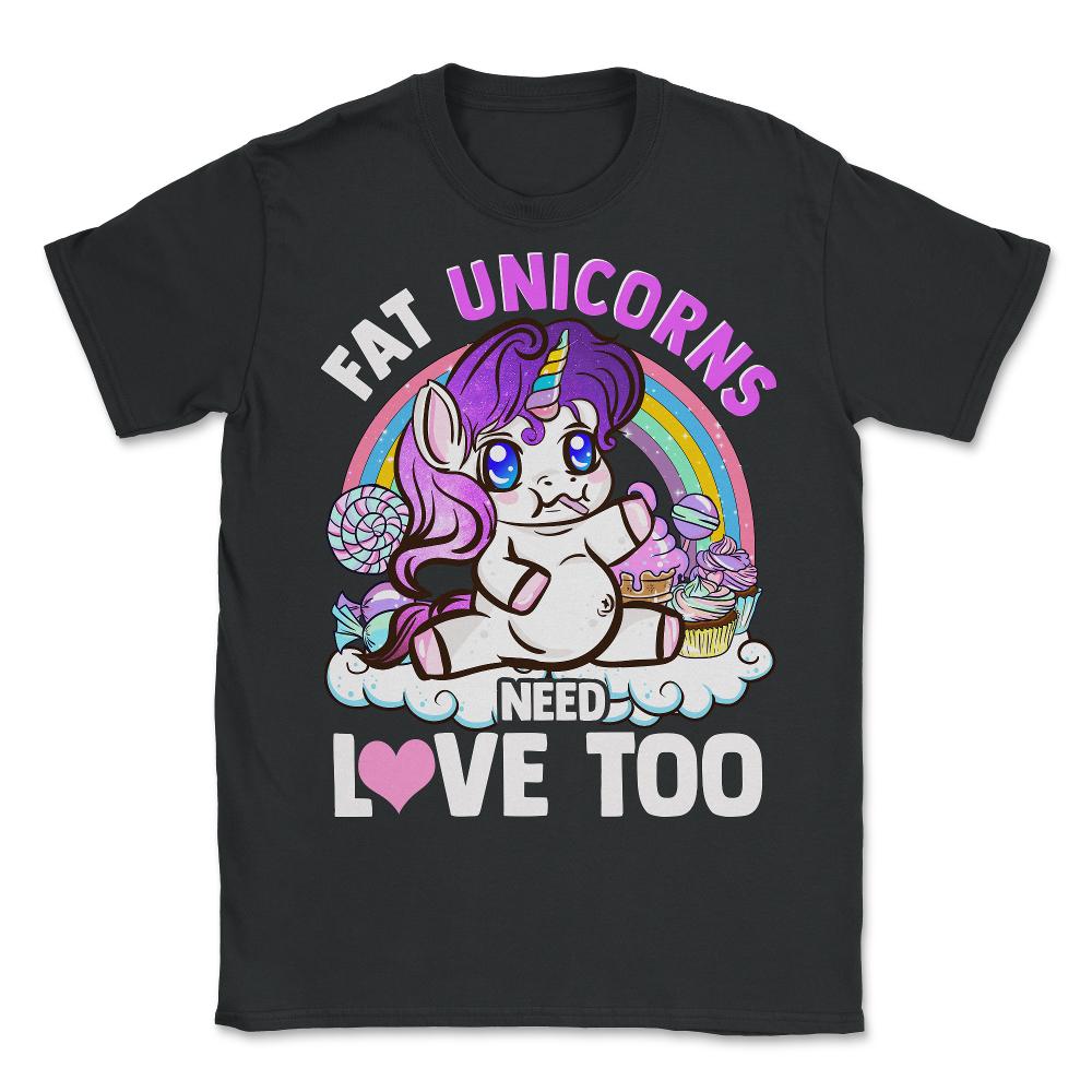 Fat Unicorns need love too! Hilarious Chubby Unicorn print - Unisex T-Shirt - Black