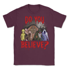 Do you believe in Halloween Unisex T-Shirt - Maroon