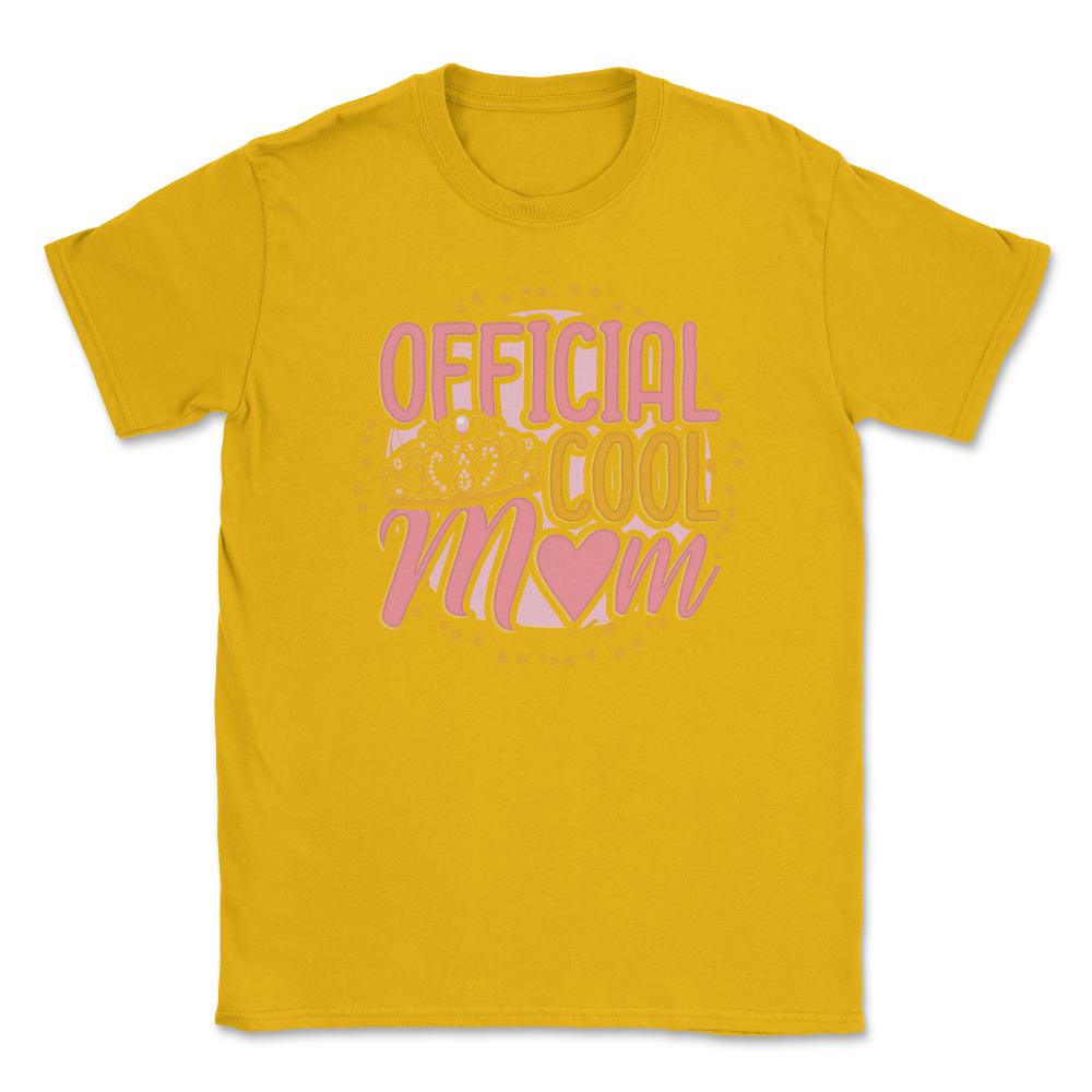 Official Cool Mom Unisex T-Shirt - Gold