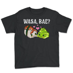 Wasa Bae? Funny Sushi and Wasabi Gift print - Youth Tee - Black