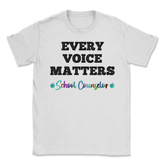 School Counselor Appreciation Every Voice Matters Students product - White