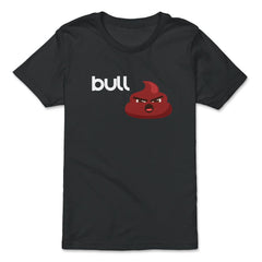 Bull Poop icon Funny Humor design Tee - Premium Youth Tee - Black